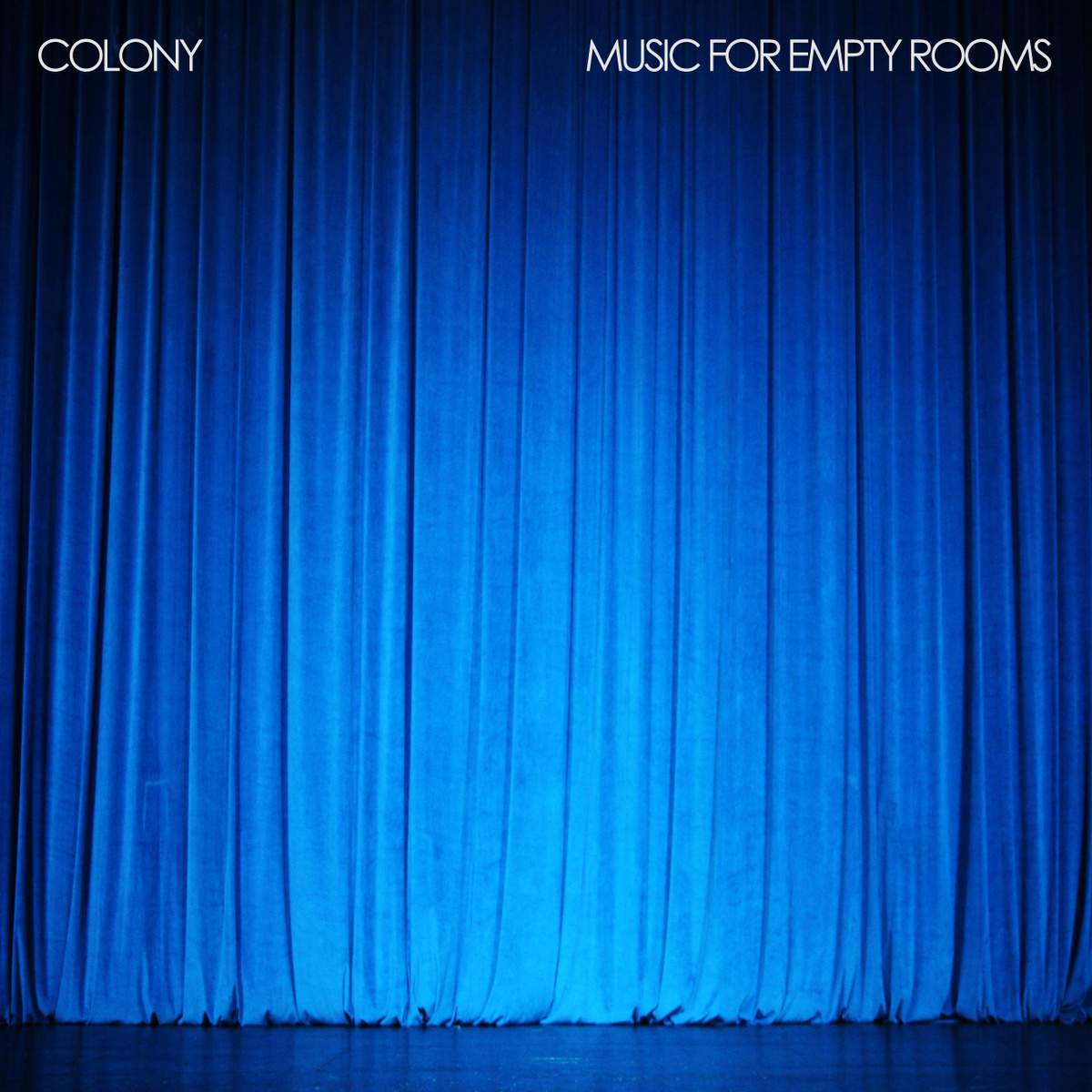 Colony – Music For Empty Rooms