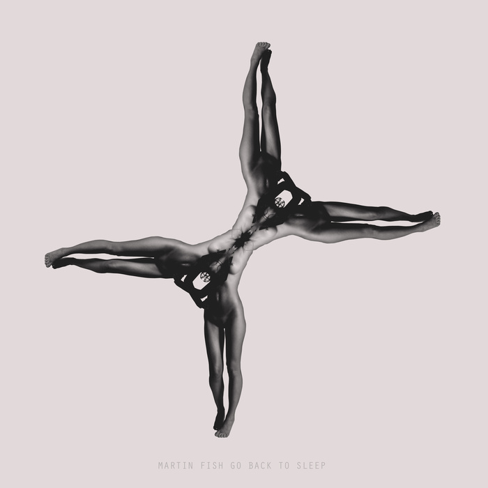 Martin Fish – Go Back To Sleep EP