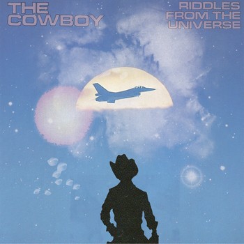 The Cowboy – Riddles From The Universe