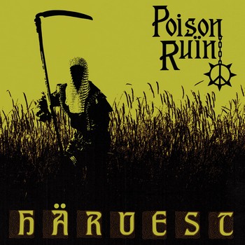 Poison Ruïn – Härvest