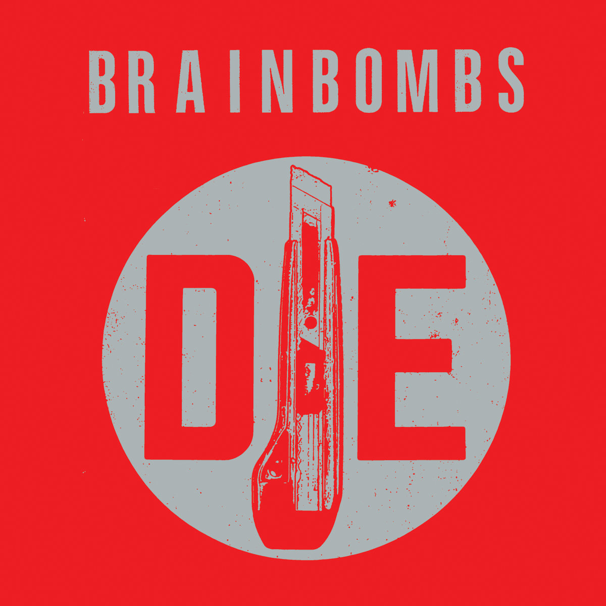 Brainbombs – Die