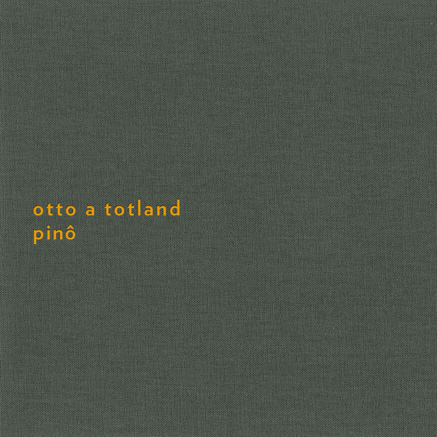 Otto A. Totland – Pinô