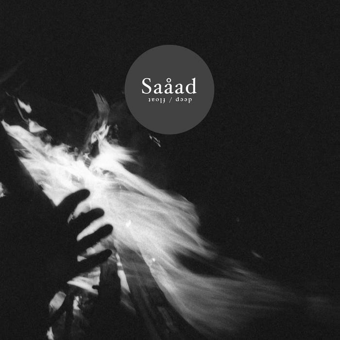 Saåad – Deep/Float